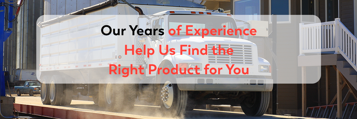 Our Years of Experience Help Us Find the Right Product for You.